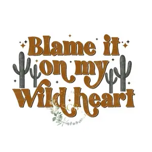 Transfer Blame It On My Wild Heart tshirt adorable  tees Cotton Fabric