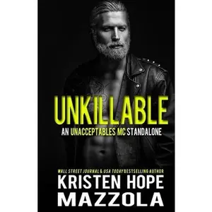 USED-Unkillable: An Unacceptables MC Standalone Romance by Mazzola, Kristen Hope (Paperback)