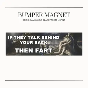 BUMPER MAGNET Alpha Wolf Meme Cringe Car Magnet - "If They Talk Behind Your Back, Then Fart" - Funny Gifts, Auto Decor, Humor Magnet, Gift for Friends