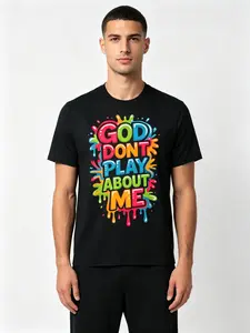 God Don't Play About Me Color Splash Graffiti Faith Crew Neck Casual T-Shirt All Season Top