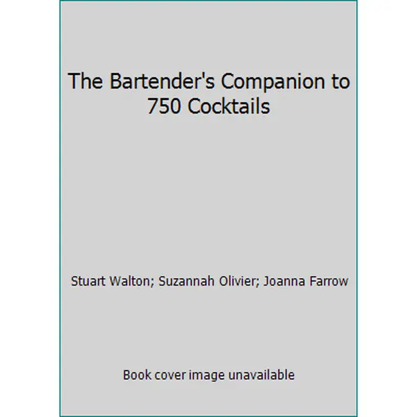 USED-The Bartender's Companion to 750 Cocktails by Stuart Walton (Paperback)
