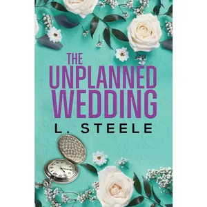 USED-The Unplanned Wedding: Knox & June's Story. Boss Employee Marriage of Convenience Romance by Steele, L. (Paperback)