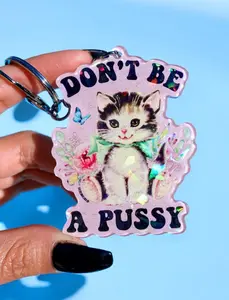 Don't Be Weak Holographic Keychain