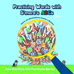 Practicing Words with S'mores ABCs Can You Find Did You Know Series Unabridged Educational Fun Interactive Learning Tool for Kids