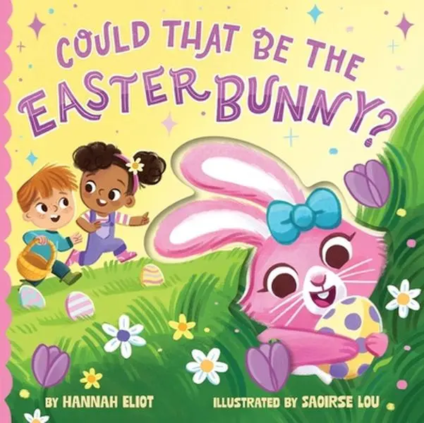Could That Be the Easter Bunny? - Hannah Eliot, Board Book for Children's Early Reading, Childrens Books, Early Reading Book