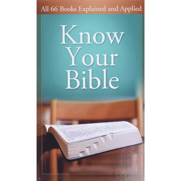 Know Your Bible Study Book - Religious Texts Explanation Guide for 66 Books, Lightweight Mass Market Paperback, Perfect for Readers, Published Feb 1, 2008