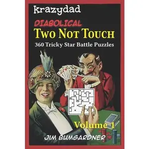 USED-Krazydad Diabolical Two Not Touch Volume 1: 360 Tricky Star Battle Puzzles by Bumgardner, Jim (Paperback)