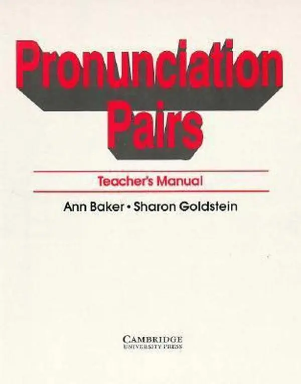 Used Language Textbook - Pronunciation Pairs Teacher's Book: An Introductory Course for English Students by Ann Baker (Paperback) with Audio CD, Audio Program, Listening Discrimination Tasks, Controlled Minimal Pairs, Simple Illustrations