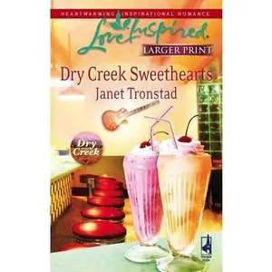 USED-Dry Creek Sweethearts (Dry Creek Series #12) (Larger Print Love Inspired #439) by Janet Tronstad (Unknown)