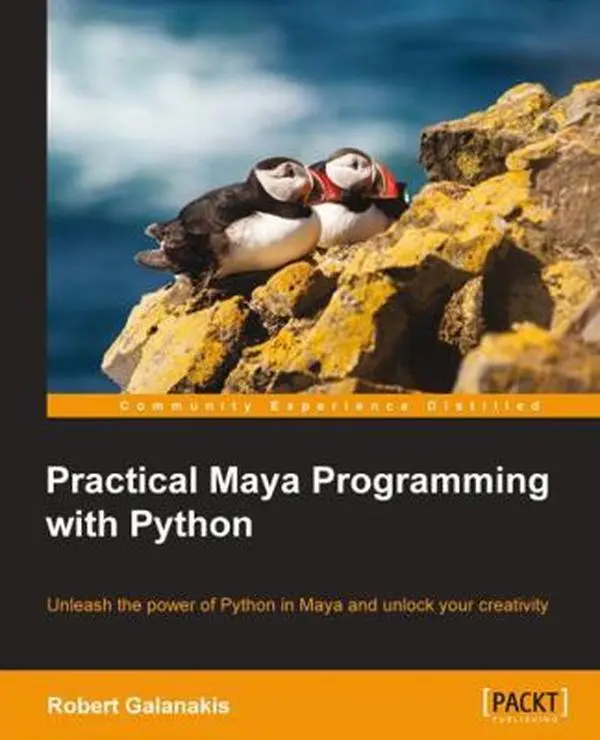 USED-Practical Maya Programming with Python: Unleash the power of Python in Maya and unlock your creativity by Galanakis, Robert (Paperback)