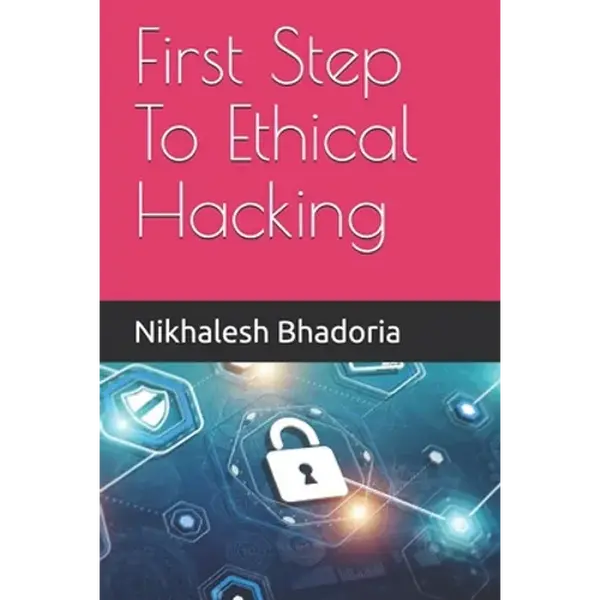 First Step To Ethical Hacking - Paperback