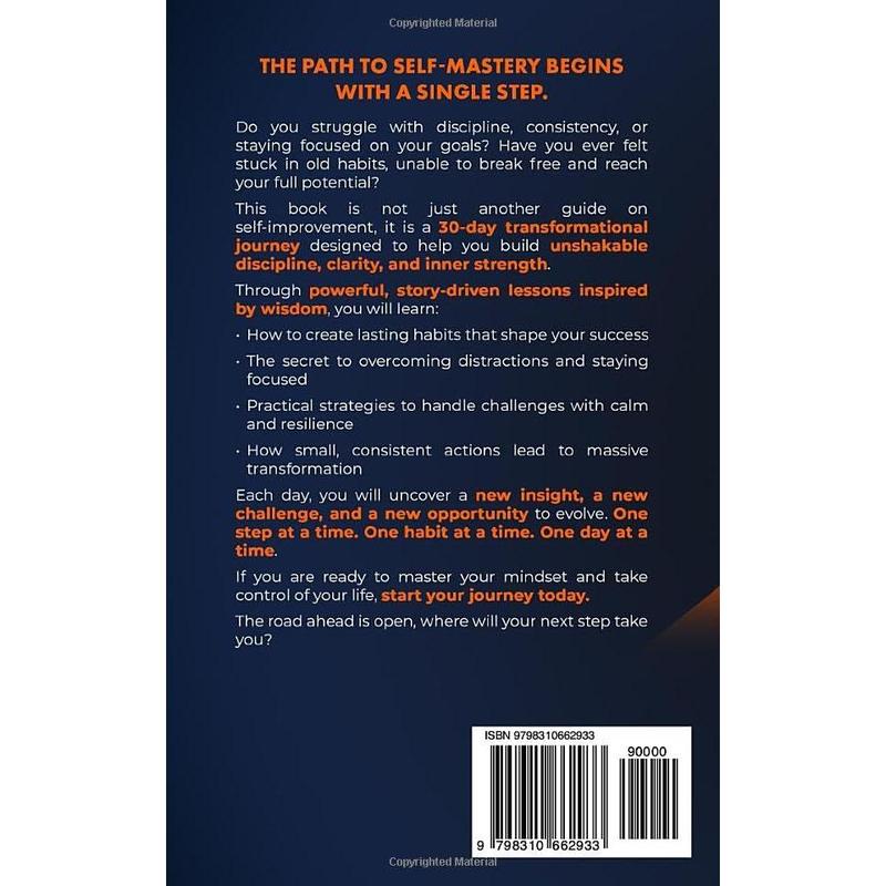 Master Self-Discipline: 1 Small Action a Day for 30 Days: Build Unstoppable Willpower, Eliminate Distractions, and Achieve Your Goals Effortlessly (The Daily Growth)