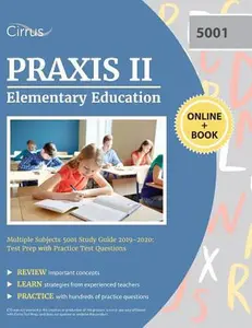 USED-Praxis II Elementary Education Multiple Subjects 5001 Study Guide 2019-2020: Test Prep with Practice Test Questions by Cirrus Teacher Certification Exam Team (Paperback)