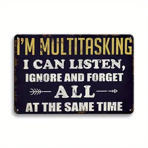 Funny Sarcastic Metal Tin Sign 'I'M Multitasking I Can Listen Ignore and Forget All at The Same Time' - Office & Garage Decor for Men