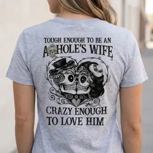 Funny Wife Shirt “Tough Enough to Be an A*hole’s Wife”, Valentine Gift for Her, Husband Gift, Sweatshirt