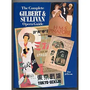 USED-The Complete Gilbert and Sullivan Opera Guide by Alan Jefferson (Hardcover)
