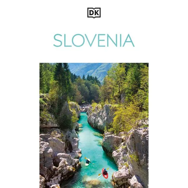 DK Slovenia: Must-See Sights. Culture & History. Detailed Maps & Tours. Covers Lake Bled, Ljubljana, the Alps, & by Dk Travel (Paperback)