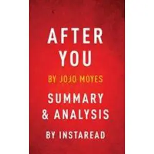 USED-After You by Jojo Moyes - Summary & Analysis by Instaread Summaries (Paperback)