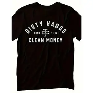 Dirty Hands Clean Money Print T-Shirt For Men Women Couple, Street Casual Short Sleeve Cotton Tee -Ultra-Soft, Comfortable Breathable, Moisture-Wicking, Daily Wear, All Season