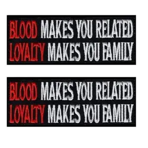 Blood Makes You Related Loyalty Makes Family [Hook Fastener4.0 x 1.5 Inch Patch] 2 Piece for Jackets, Vests, Jeans, Hats, Backpacks, and Tactical Gears.