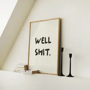 Well Shit Print – Funny Bathroom Wall Art & Home Office Decor, Humorous Typography for Hallway & Toilet
