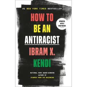 How to Be an Antiracist -- Ibram . Kendi - Paperback