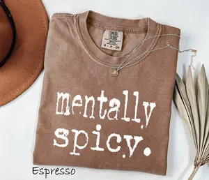 Comfort Colors Mentally Spicy T-Shirt, Retro Sassy Funny Saying Tee, Adult Humor Mental Health Shirt, Women's Casual Short Sleeve Tee, Cotton Fabric Tops, Gift For Women