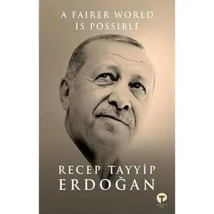 USED-A Fairer World is Possible (Ciltli) by Recep Tayyip Erdogan (Paperback)