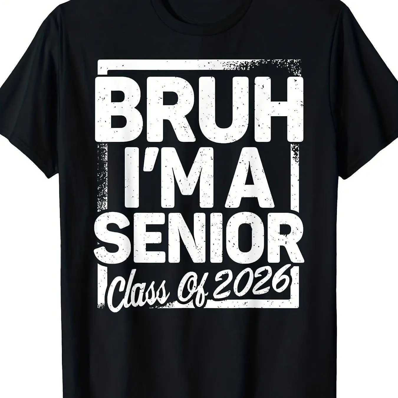 Men's Vintage Casual Short-Sleeve T-Shirt - Funny "Bruh I'm A Senior Class of 2026" Bold Graphic Text Print, Round Neck, Soft Cotton, Everyday Menswear, Streetwear, Multi-Size