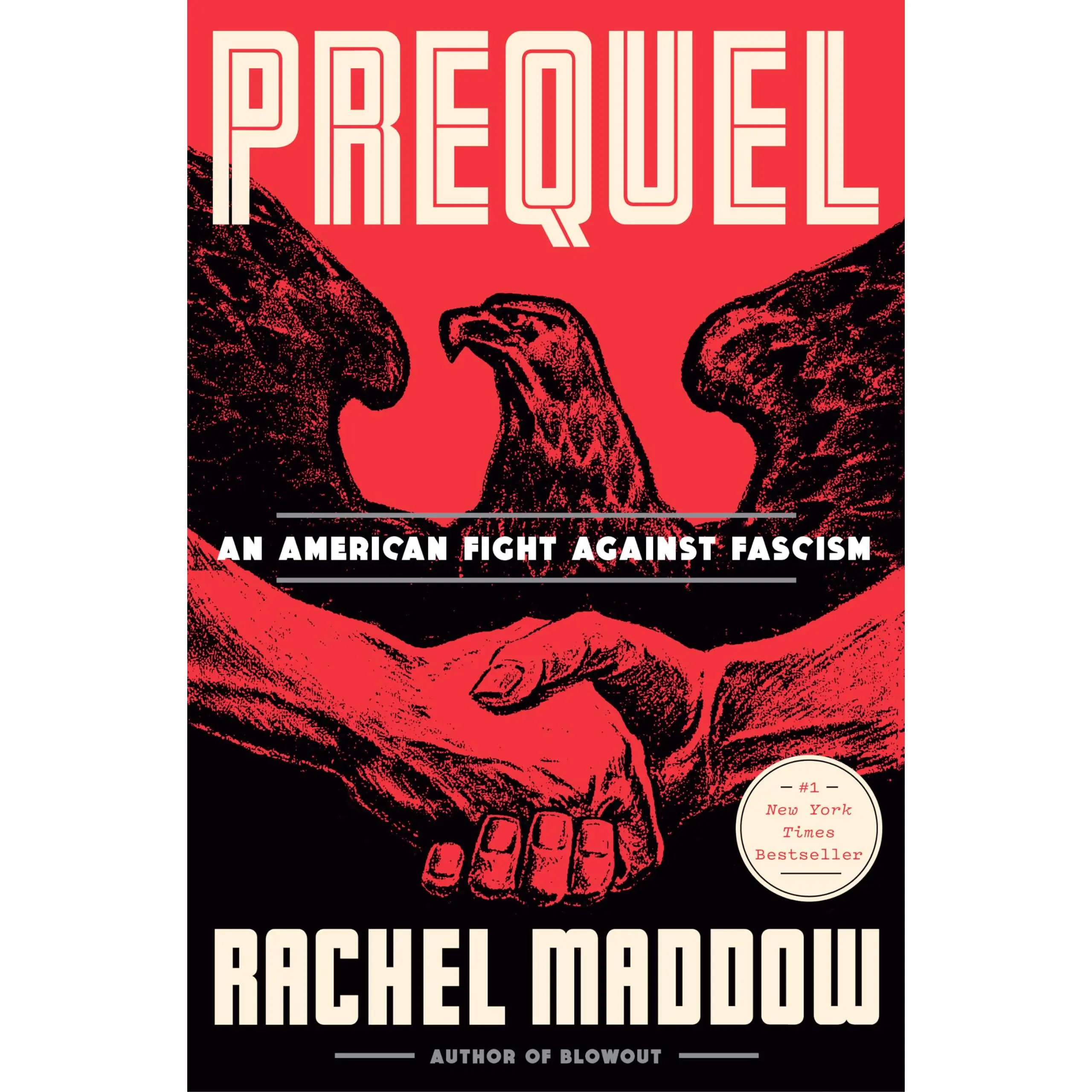Prequel: An American Fight Against Fascism -- Rachel Maddow - Hardcover