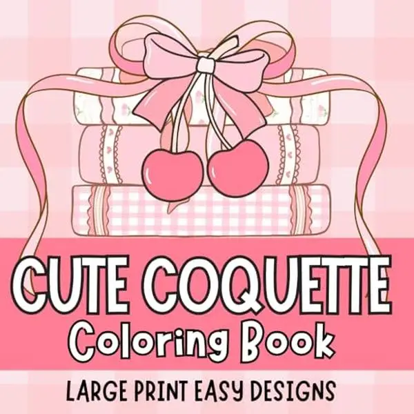 Cute Coquette Large Print Bold and Easy Coloring Book for Adults, Women, Seniors and Beginners, Big and Simple Designs, Large Print Coloring Book, ...