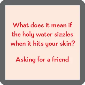 Holy Water - Coaster - 4-in