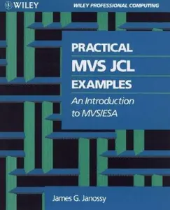 USED-Practical MVS JCL Examples: An Introduction to MVS/ESA by James G. Janossy (Paperback)