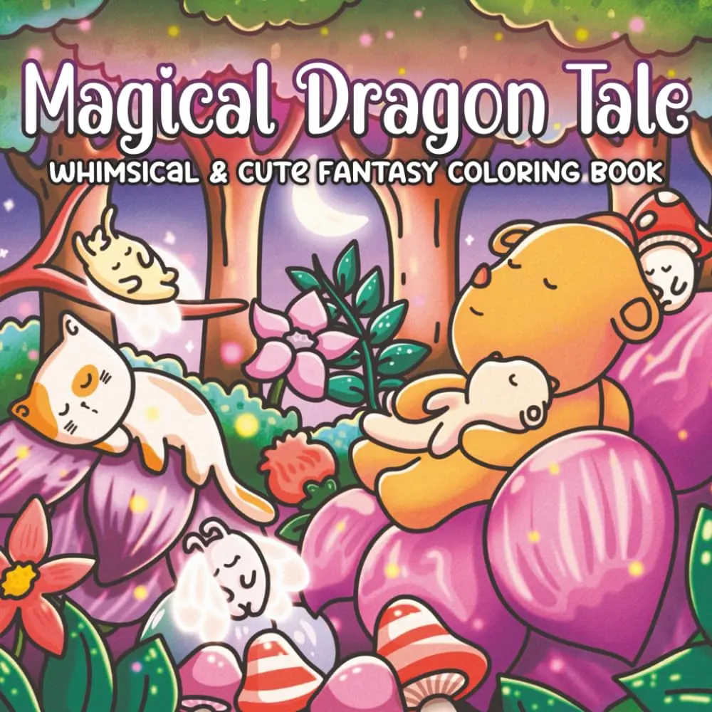 Magical Dragon Tale: Whimsical & Cute Fantasy Coloring Book for Kids and Adults