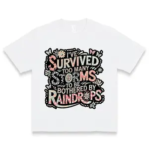 features funny sassy quote "I've Survived Too Many Storms to Be Bothered by Raindrops", plus floral alphabet and raindrop designs. Regular fit for all-season comfort, great gift for family and friends