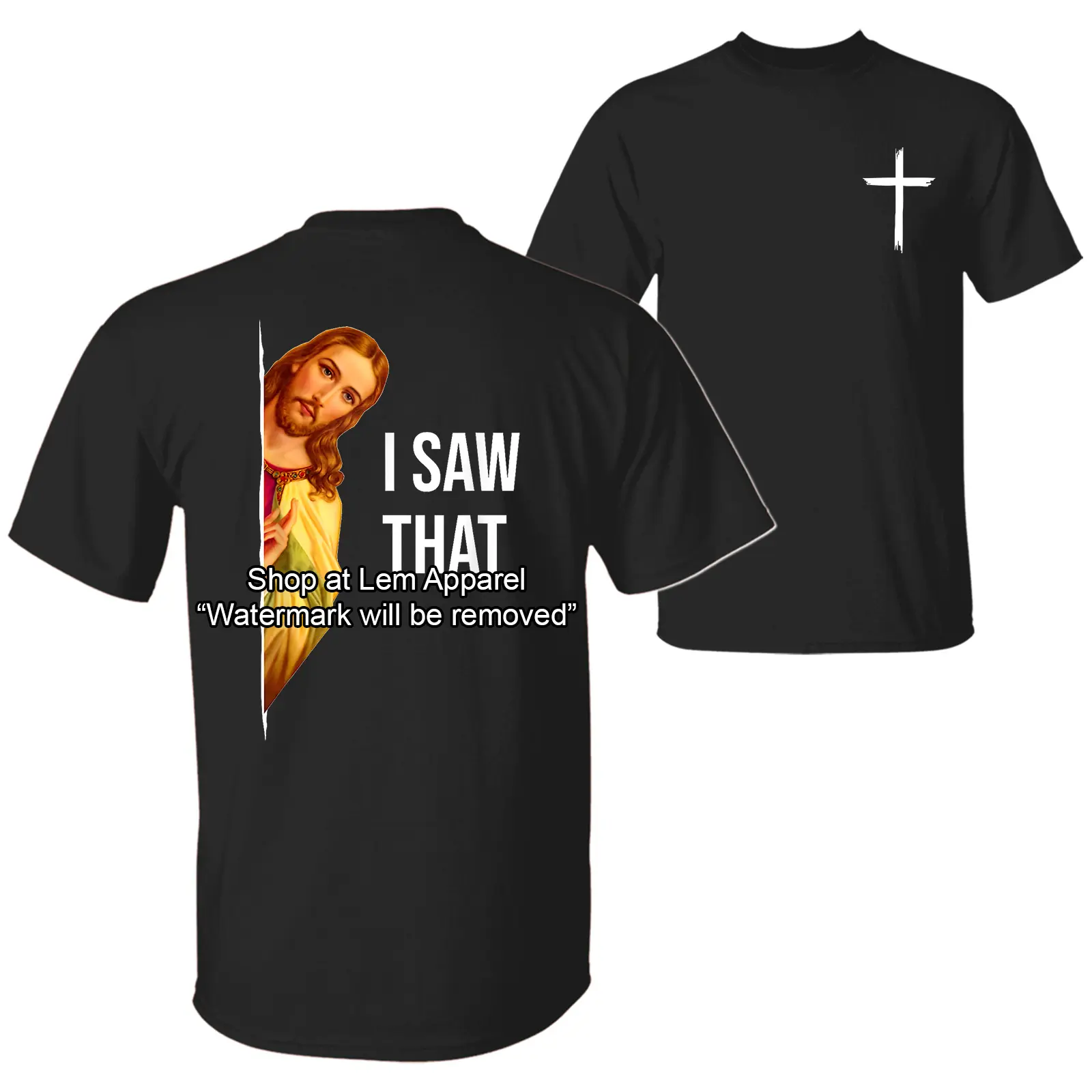 Jesus I Saw That Funny Quote Funny Quote T-Shirt, Christian Apparel Jesus Christ 2 Sided Graphic Design Unisex Cotton T-shirt for Women for Men Womenswear Menswear Top