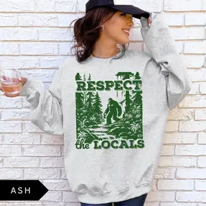 Respect the Locals Sweatshirt, Funny Shirt, Vintage Retro Nature Crewneck, Oversized Cryptid Sweatshirt, Environmental Graphic Tee, Check Gift For Women