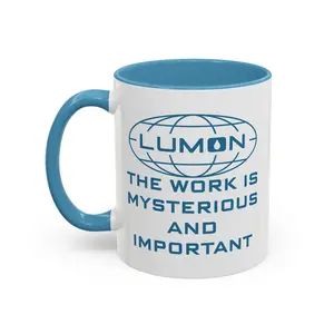 Severance Lumon The work is mysterious and important Accent Coffee Mug 11 15oz