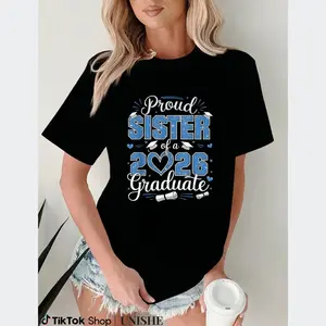 Celebrating the 2026 Senior Class Proud Sister Cotton T Shirt Graduation Gift