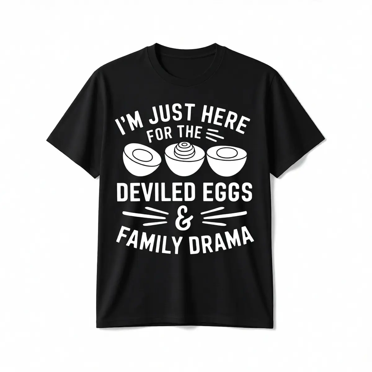 Men's Cotton Short-Sleeve Fashion Menswear T-Shirt - "I'm Just Here For The Deviled Eggs & Family Drama" Graphic, Unisex Casual Tee
