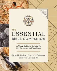 The Essential Bible Companion: Key Insights for Reading God’s Word (NIV Application Commentary Resources) by John H. Walton||Mark L. Strauss||Ted Cooper, Jr. [Paperback Book]