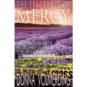 USED-The Fragrance of Mercy by Volmerding, Donna (Paperback)