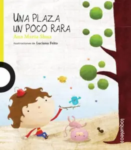 USED Book - Una Plaza Un Poco Rara by Maria Shua, Ana (Paperback) - Spanish