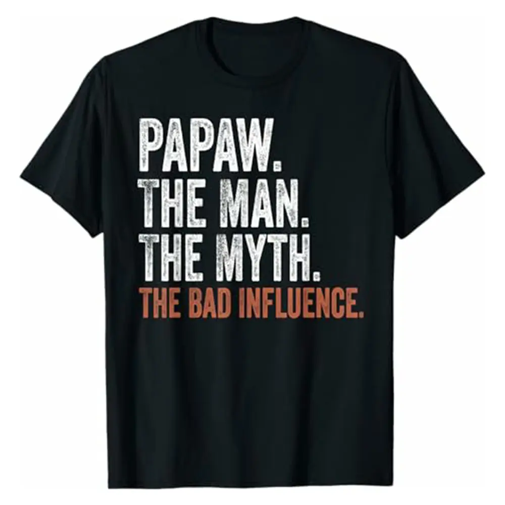 Papaw The Man The Myth The Bad Influence Father's Day Papaw T-Shirt summer graphic tees