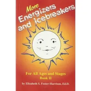 USED-More Energizers and Icebreakers: For All Ages and Stages: Book II (More Energizers & Icebreakers) by Elizabeth S. Foster-Harrison (Paperback)