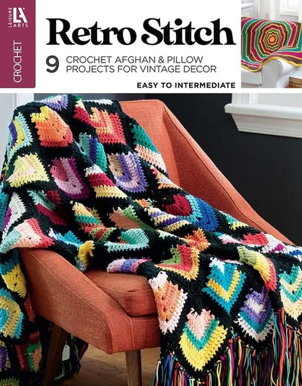 Retro Stitch Crochet: 9 Crochet Afghan & Pillow Projects for Vintage Decor by Leisure Arts (Paperback)