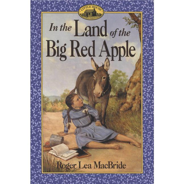 In the Land of the Big Red Apple (Little House Sequel) by Roger Lea MacBride||David Gilleece [Paperback Book]