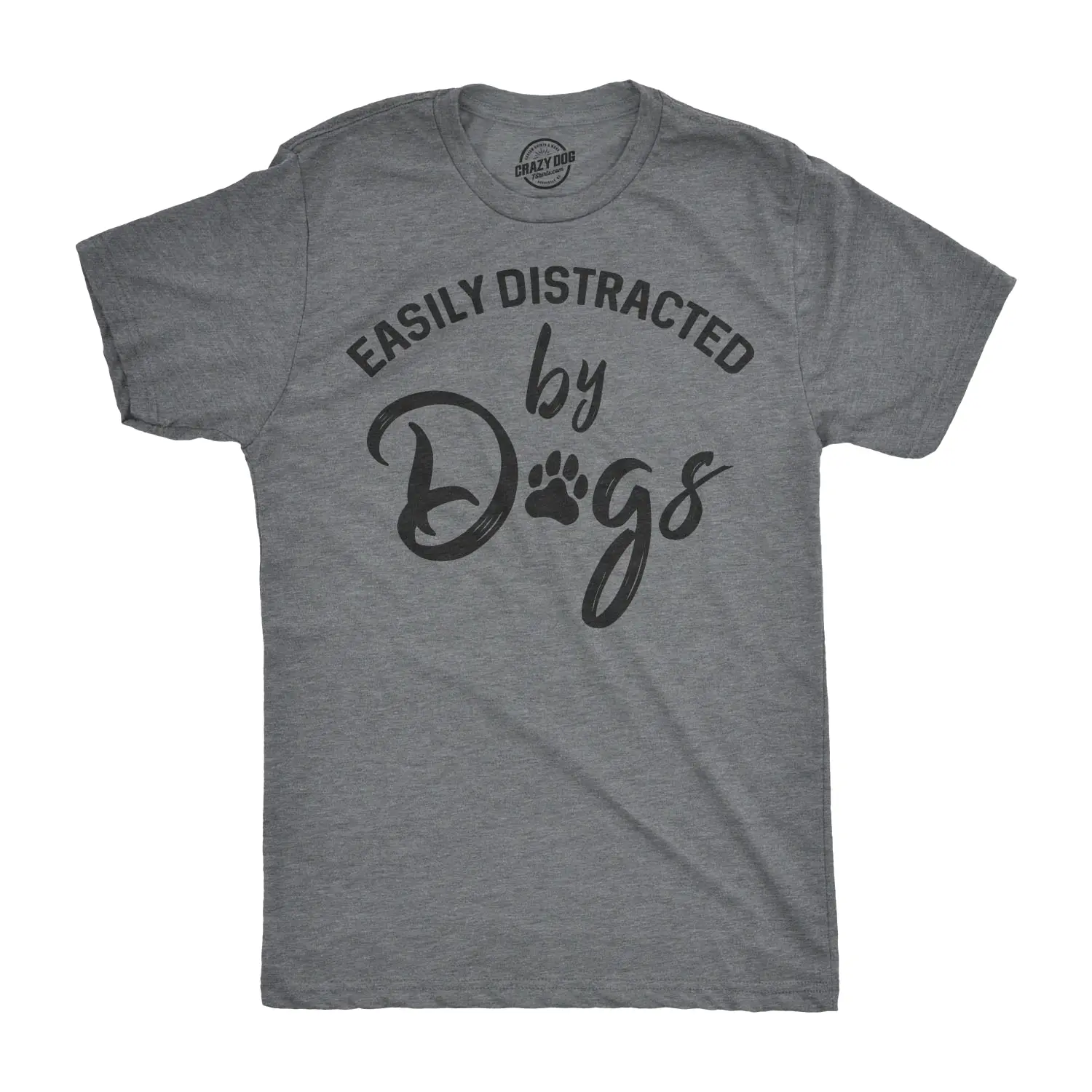 Mens Easily Distracted By Dogs T Shirt Funny Pet Puppy Tee for Guys Mens Funny T Shirts Cool Vintage Fashion T-Shirt Gift Classic Menswear Funny Dog Short Sleeve Novelty Tees for Guys Dark Grey