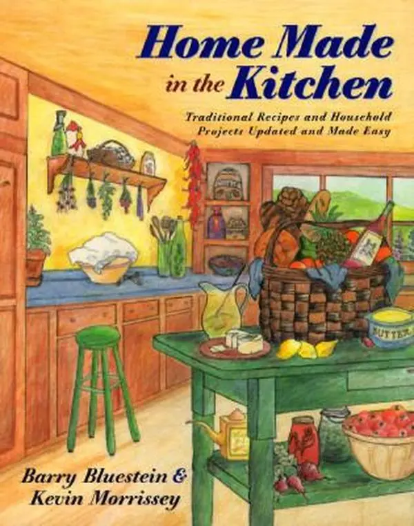 USED Book - Home Made in the Kitchen: Traditional Recipes and Household Projects... by Barry Bluestein (Hardcover) - english
