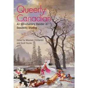 USED-Queerly Canadian: An Introductory Reader in Sexuality Studies by Maureen Fitzgerald (Paperback)